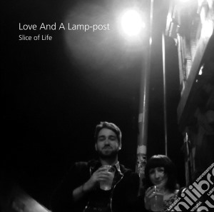 Slice Of Life - Love And A Lamp-post cd musicale di Slice Of Life