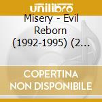 Misery - Evil Reborn (1992-1995) (2 Cd) cd