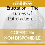 Eructation - The Fumes Of Putrefaction (1992-1995) cd