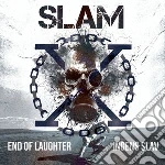Slam - End Of Laughter / Ingens Slav cd