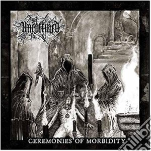 Uncoffined - Ceremonies Of Morbidity cd musicale di Uncoffined
