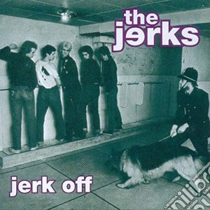 (LP Vinile) Jerks (The) - Jerk Off lp vinile di Jerks, The