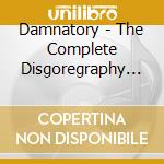 Damnatory - The Complete Disgoregraphy 1991-2003 cd musicale di Damnatory