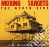 Moving Targets - The Other Side : Demos And Sessions Expanded cd