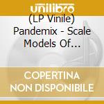 (LP Vinile) Pandemix - Scale Models Of Atrocities (Lp+Cd)