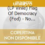 (LP Vinile) Flag Of Democracy (Fod) - No School, No Core vinile