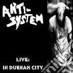 (LP Vinile) Anti-System - Live : In Durham City (Lp+Cd)