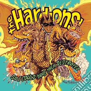 Hard-Ons (The) - So I Could Have Them Destroyed cd musicale