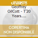 Geoffrey Oi!Cott - T'20 Years. Singles, Extras & Leg Byes cd