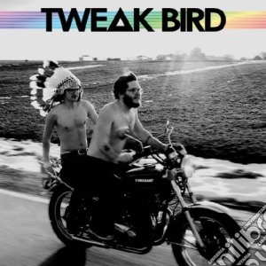 Tweak Bird - Tweak Bird cd musicale di Tweak Bird