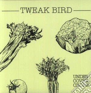 (LP Vinile) Tweak Bird - Undercover Crops lp vinile di Bird Tweak