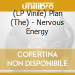 (LP Vinile) Plan (The) - Nervous Energy vinile