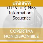 (LP Vinile) Miss Information - Sequence lp vinile di Miss Information