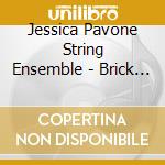 Jessica Pavone String Ensemble - Brick & Mortar cd
