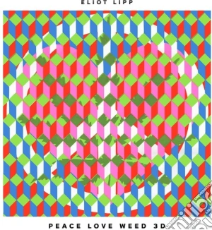 (LP Vinile) Eliot Lipp - Peace Love Weed 3D lp vinile