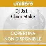 Dj Js1 - Claim Stake cd