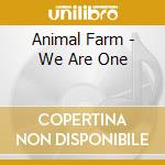 Animal Farm - We Are One cd