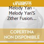 Melody Yan - Melody Yan'S Zither Fusion Music cd