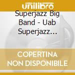 Superjazz Big Band - Uab Superjazz (Feat. Ellis Marsalis) cd