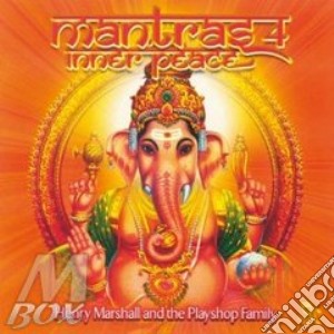 Marshall Henry - Mantras Iv - Inner Peace cd musicale di Henry Marshall