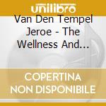 Van Den Tempel Jeroe - The Wellness And Health Club cd musicale di Van den tempel jeroe