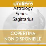 Astrology Series - Sagittarius cd