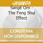 Sangit Om - The Feng Shui Effect cd