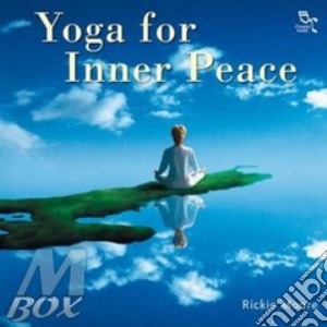 Rickie Moore - Yoga For Inner Peace cd musicale di Rickie Moore