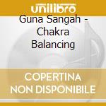 Guna Sangah - Chakra Balancing cd