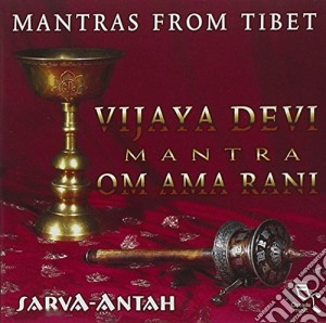 Sarva-Antah - Mantras From Tibet - Vijaya Devi Mantra (2 Cd) cd musicale di Sarva-antah