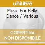 Music For Belly Dance / Various cd