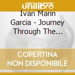 Ivan Marin Garcia - Journey Through The Chakras cd musicale di Marin garcia ivan