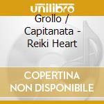 Grollo / Capitanata - Reiki Heart