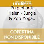 Purperhardt Helen - Jungle & Zoo Yoga.. cd