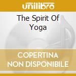 The Spirit Of Yoga cd musicale di Om Sangit