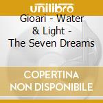 Gioari - Water & Light - The Seven Dreams cd