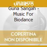 Guna Sangah - Music For Biodance cd musicale di GUNA SANGAH