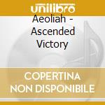 Aeoliah - Ascended Victory cd