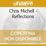 Chris Michell - Reflections cd