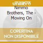 Nimmo Brothers, The - Moving On
