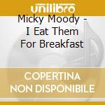 Micky Moody - I Eat Them For Breakfast cd