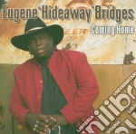 Eugene Hideaway Bridges - Coming Home cd