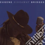 Eugene Hideaway Bridges - Eugene Hideaway Bridges cd