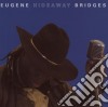 Eugene Hideaway Bridges - Eugene Hideaway Bridges cd