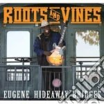 Eugene Hideaway Bridges - Roots And Vines cd