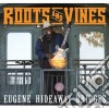 Eugene Hideaway Bridges - Roots And Vines cd