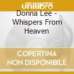 Donna Lee - Whispers From Heaven cd