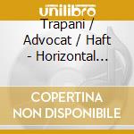 Trapani / Advocat / Haft - Horizontal Drift cd