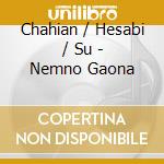 Chahian / Hesabi / Su - Nemno Gaona cd