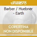 Barber / Huebner - Earth cd